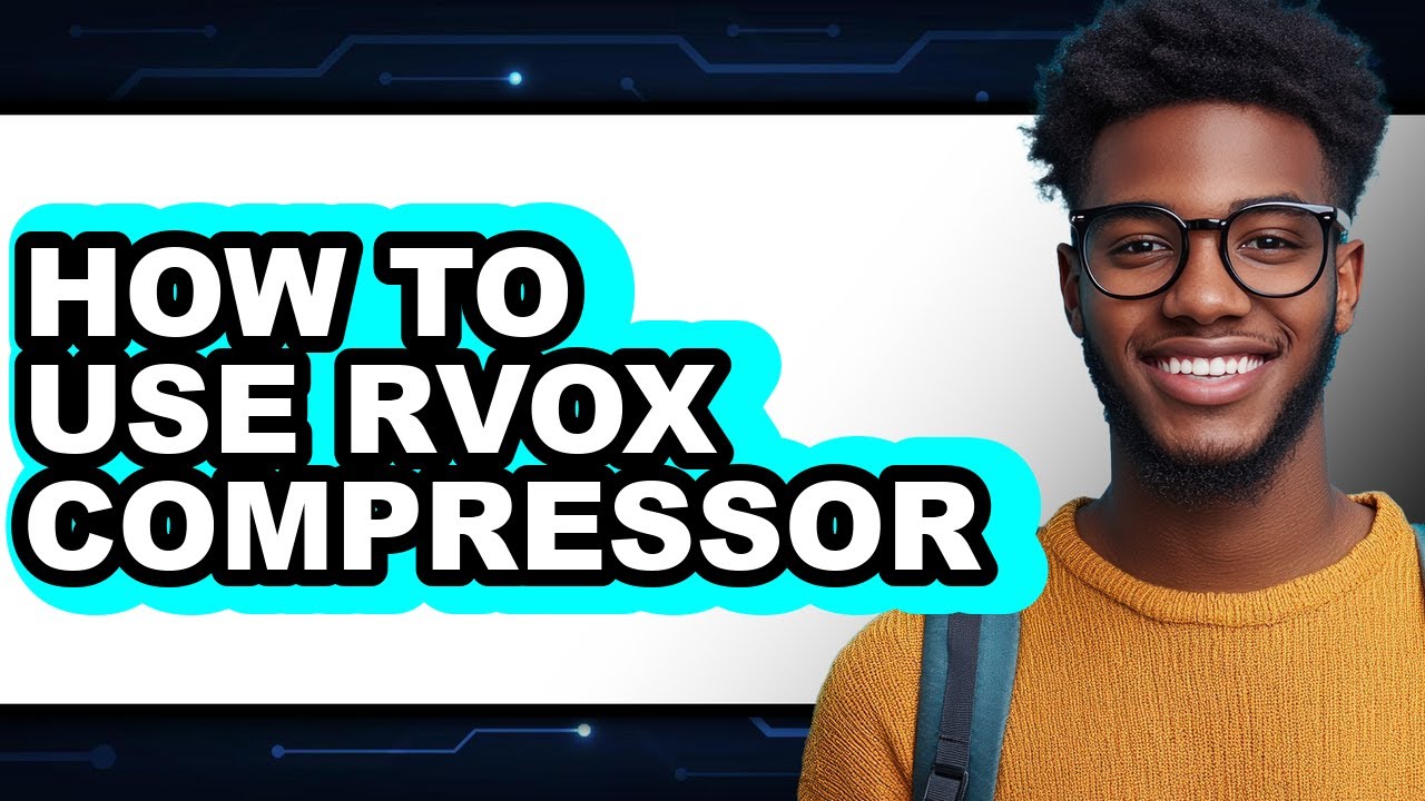 How to Use Rvox Compressor (full Guide)