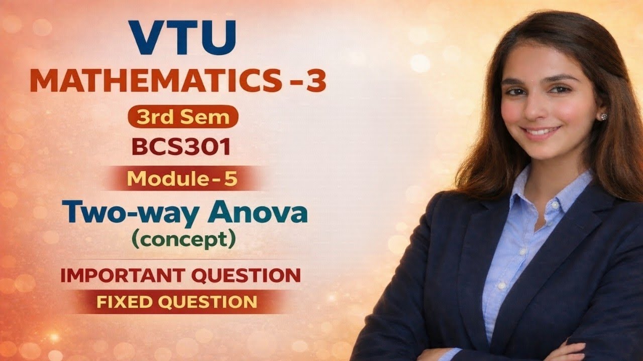 Mathematics-3|module-5|BCS301|TWO-Way annova|maths|important question|fix|MQP|PYQ|edu yodha|