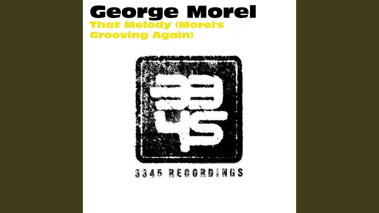 That Melody (Morel's Groove On Mix)