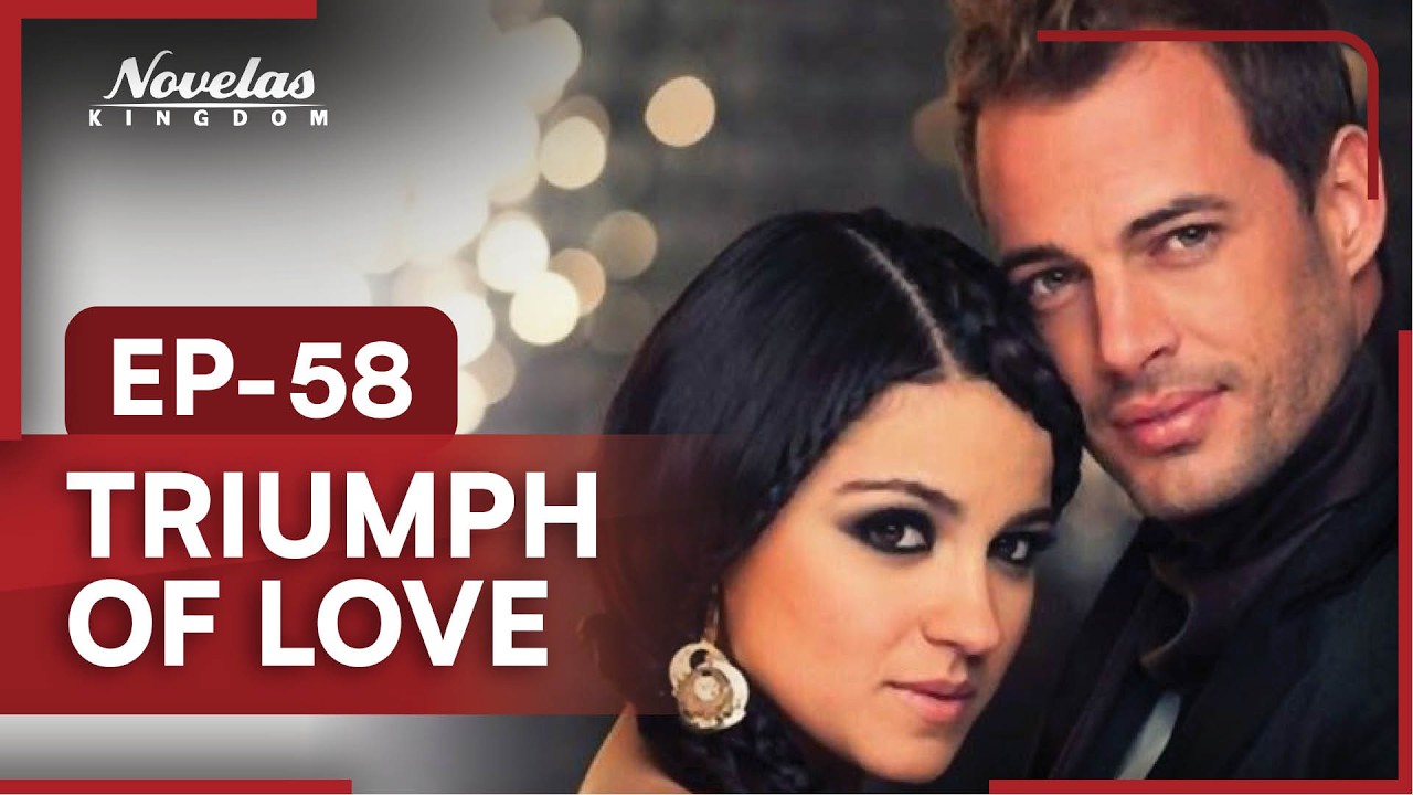 Triumph of Love | Episode - 58 | (English Dubbed) Mexican Novela Series