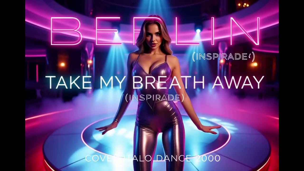 BERLIN-TAKE MY BREATH AWAY (INSPIRADE) (COVER ITALO DANCE 2000)