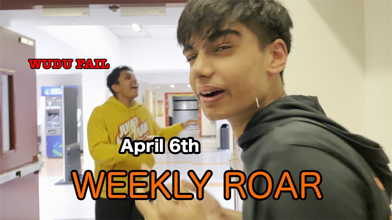 RAMADAN TIME | Weekly Roar | April 6th