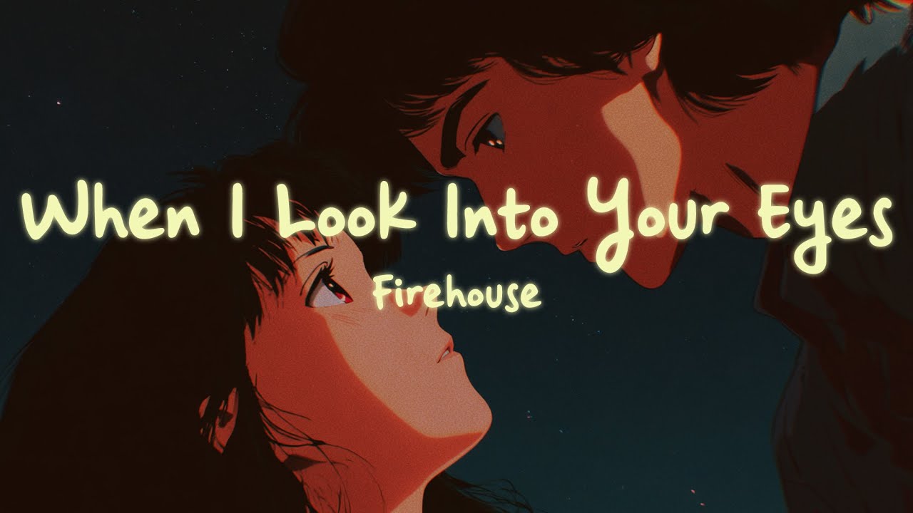 Firehouse - When I Look Into Your Eyes (Lyrics)