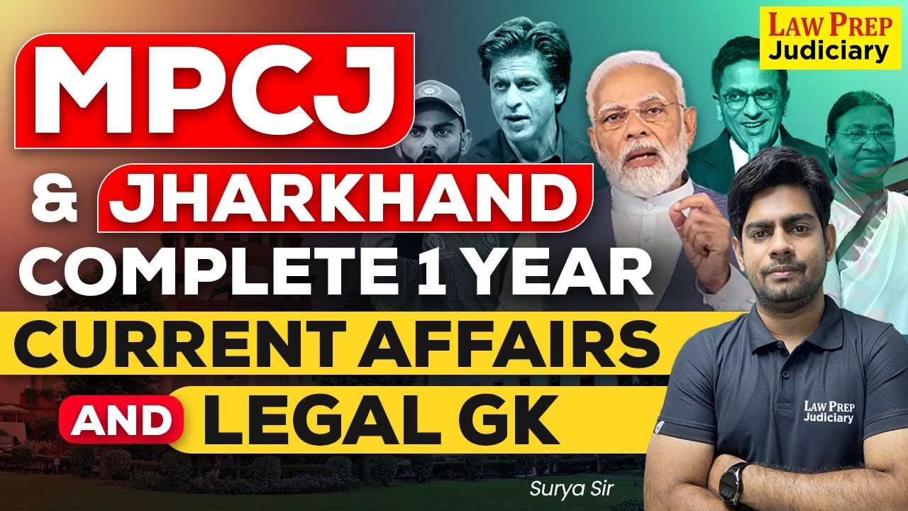 MPCJ & Jharkhand Judiciary: Complete One Year Current Affairs & Legal GK by Surya Sir