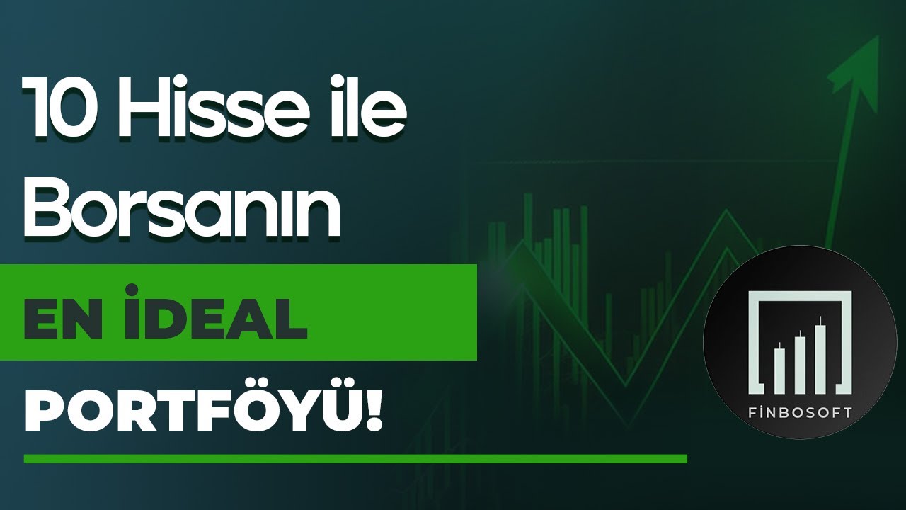 10 Hisse İle Borsanın En İdeal Portföyü / Finbosoft Temel Analiz