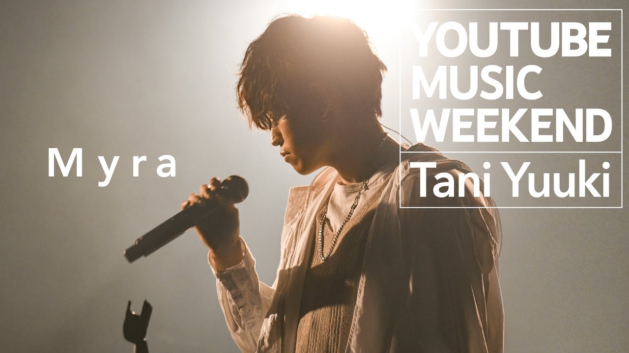 Myra(Live ver.) / Tani Yuuki  - Tour 2021 