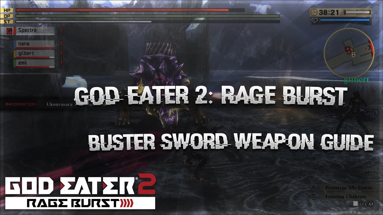 [OUTDATED]God Eater 2: Rage Burst | Buster Sword Guide Video