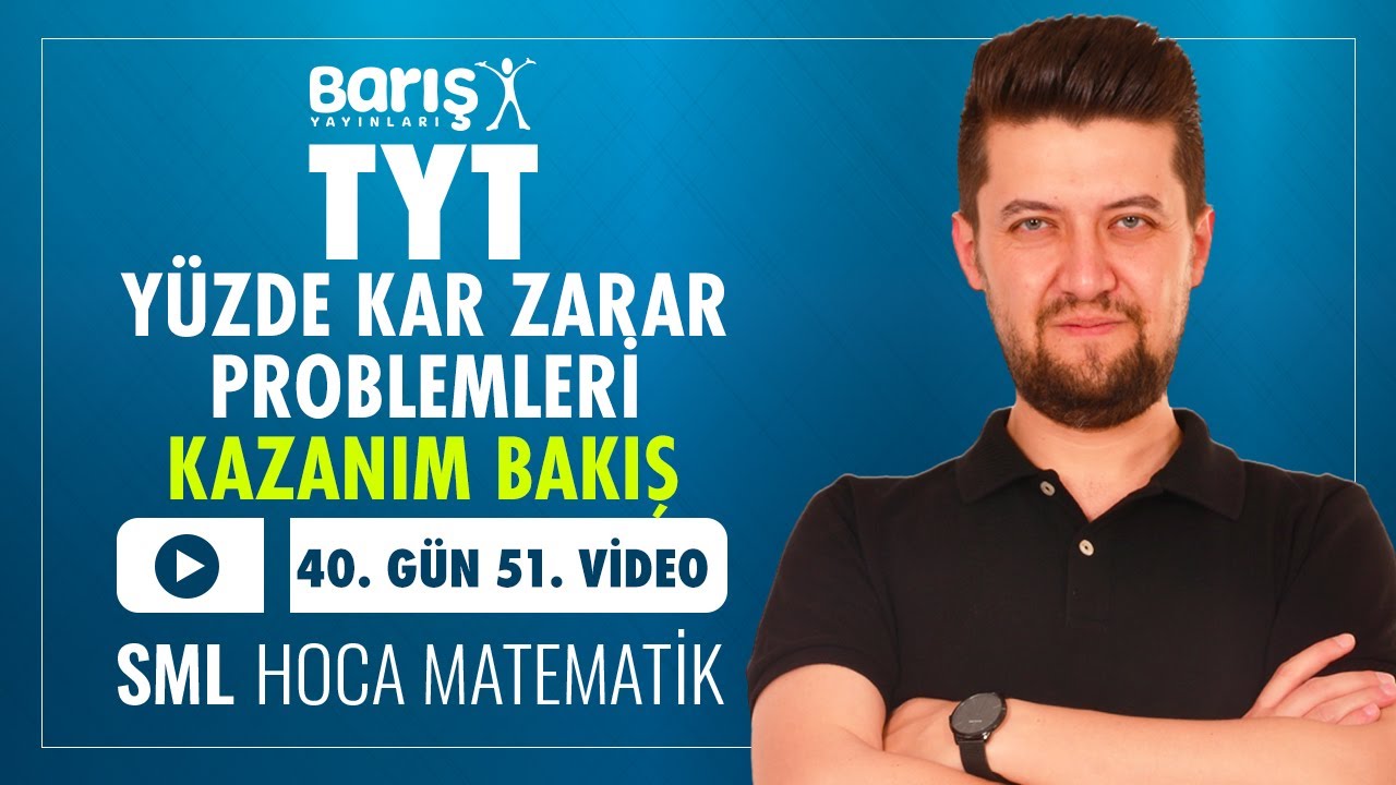 Yüzde Kar Zarar Problemi - KAZANIM BAKIŞ | TYT Matematik Kampı 40. Gün 51. Video | Barış Yayınları