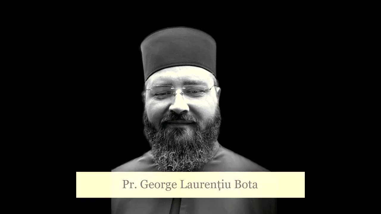 În amintirea Pr.George Laurențiu Bota