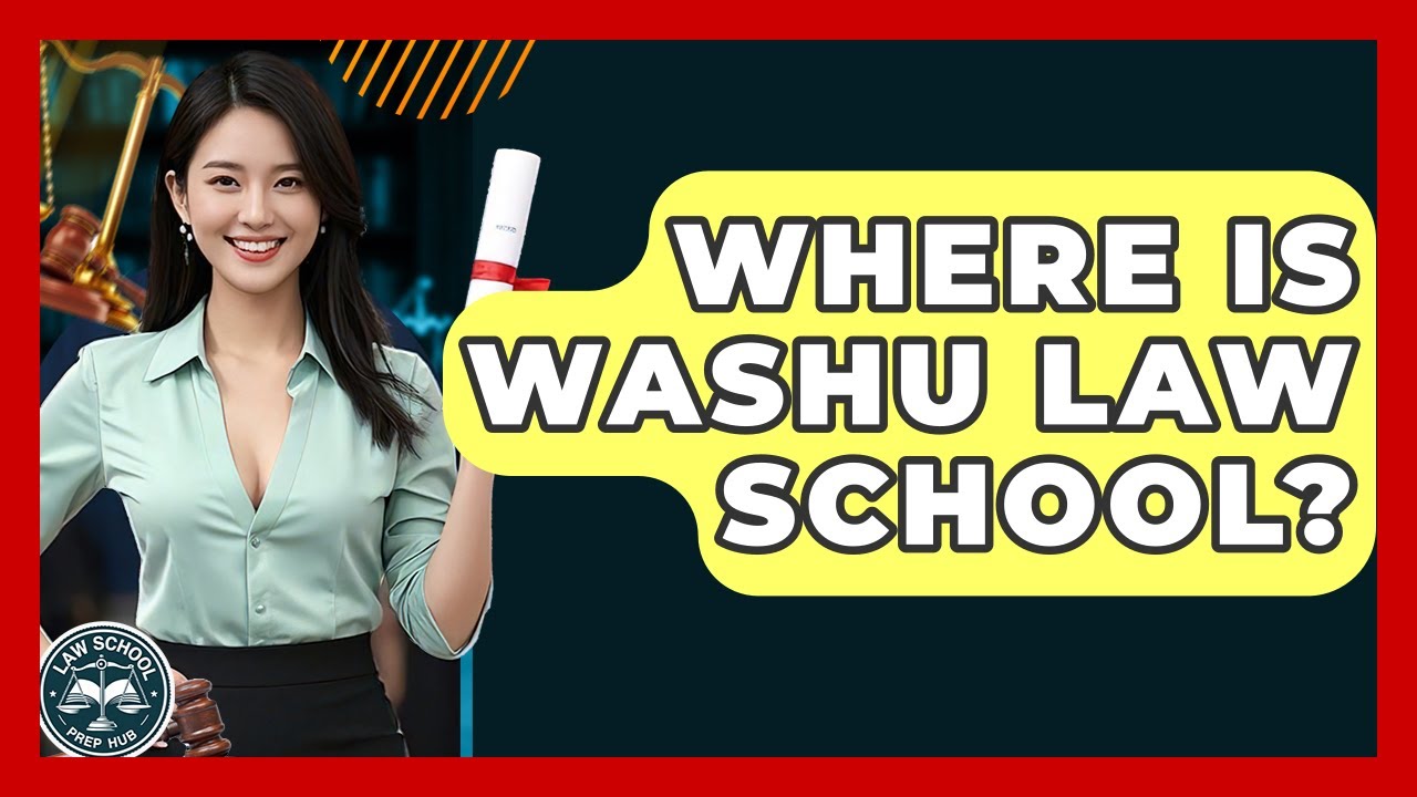 Where Is WashU Law School? - Law School Prep Hub