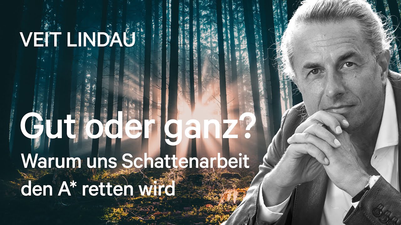 Gut oder Ganz ? | Warum uns Schattenarbeit den A* retten wird | Folge 370