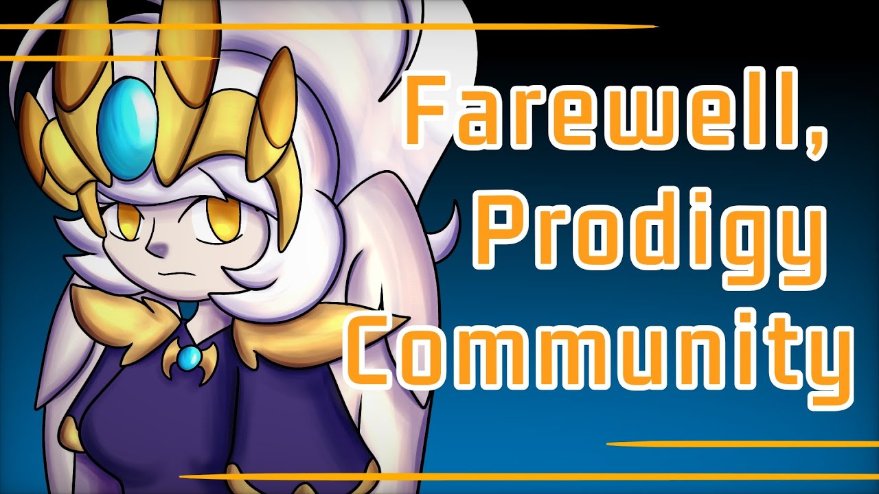 To the Prodigy Community: Farewell, Until Next Time
