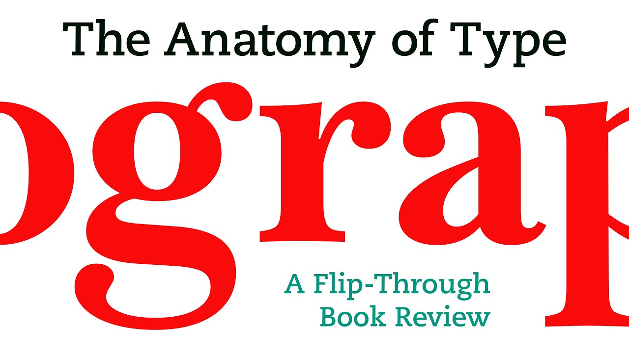 The Anatomy of Type - Book Review & Flip-Through