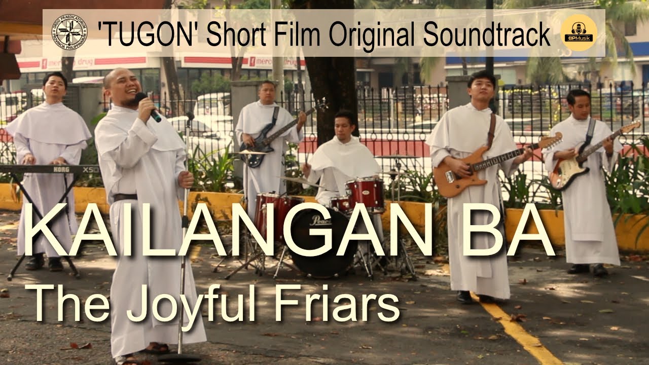 The Joyful Friars - Kailangan Ba (The Original Soundtrack of 
