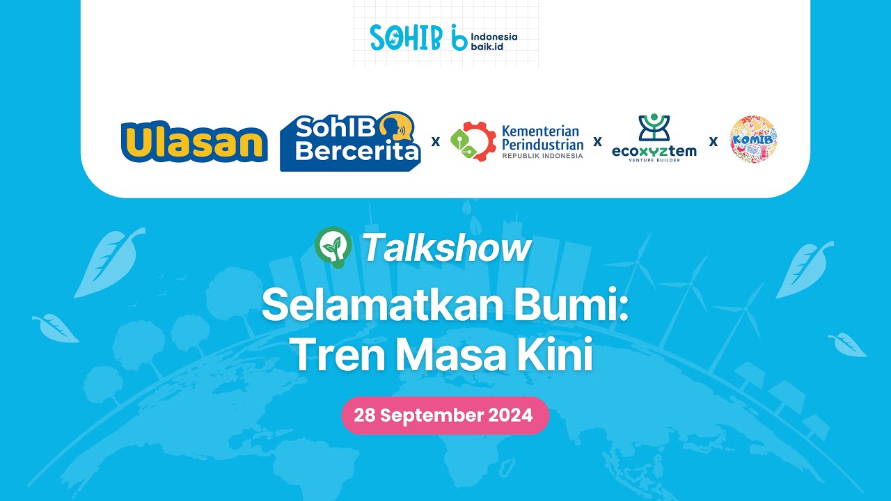 SohIB Bercerita - Selamatkan Bumi, Tren Masa Kini
