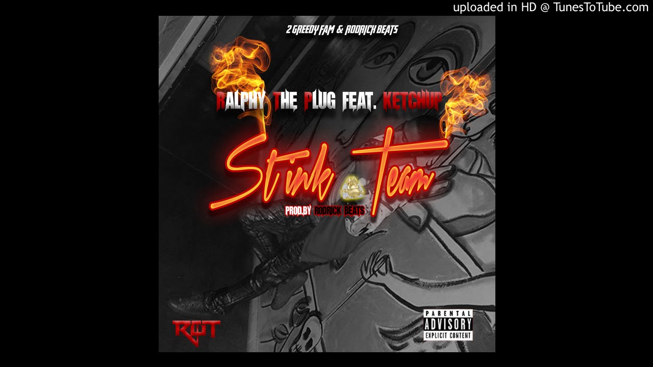 Stink Team - Ralphy The Plug Feat. Ketchup (Prod. by Rodrick Did That)