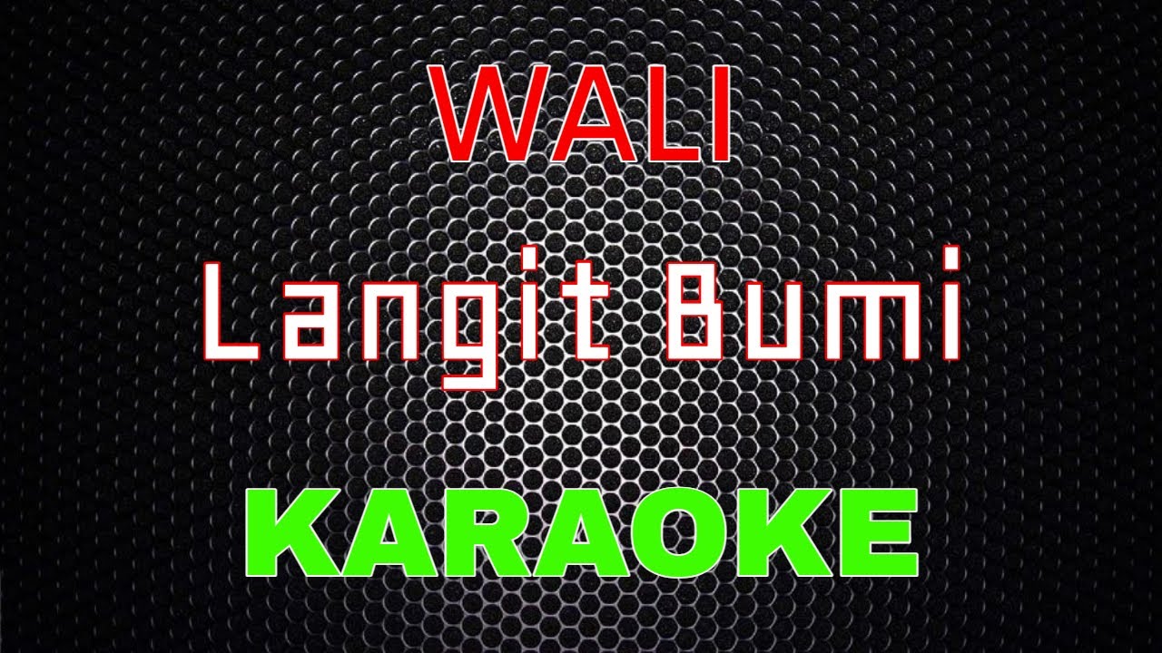 Wali Band - Langit Bumi [Karaoke] | LMusical