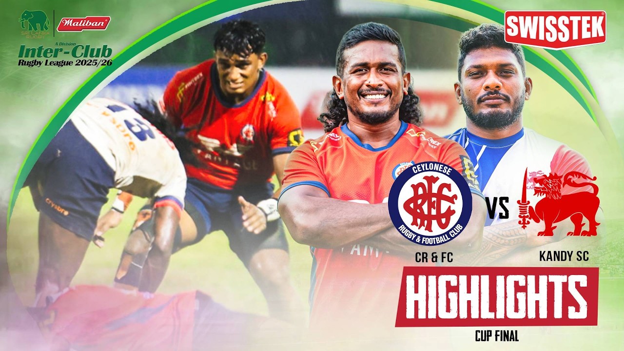 Highlights | CR & FC vs Kandy SC | Cup Final | Maliban Inter-Club Rugby League 2025/26