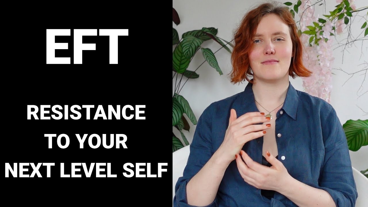 Become your next level self • Clear Resistance | EFT tapping
