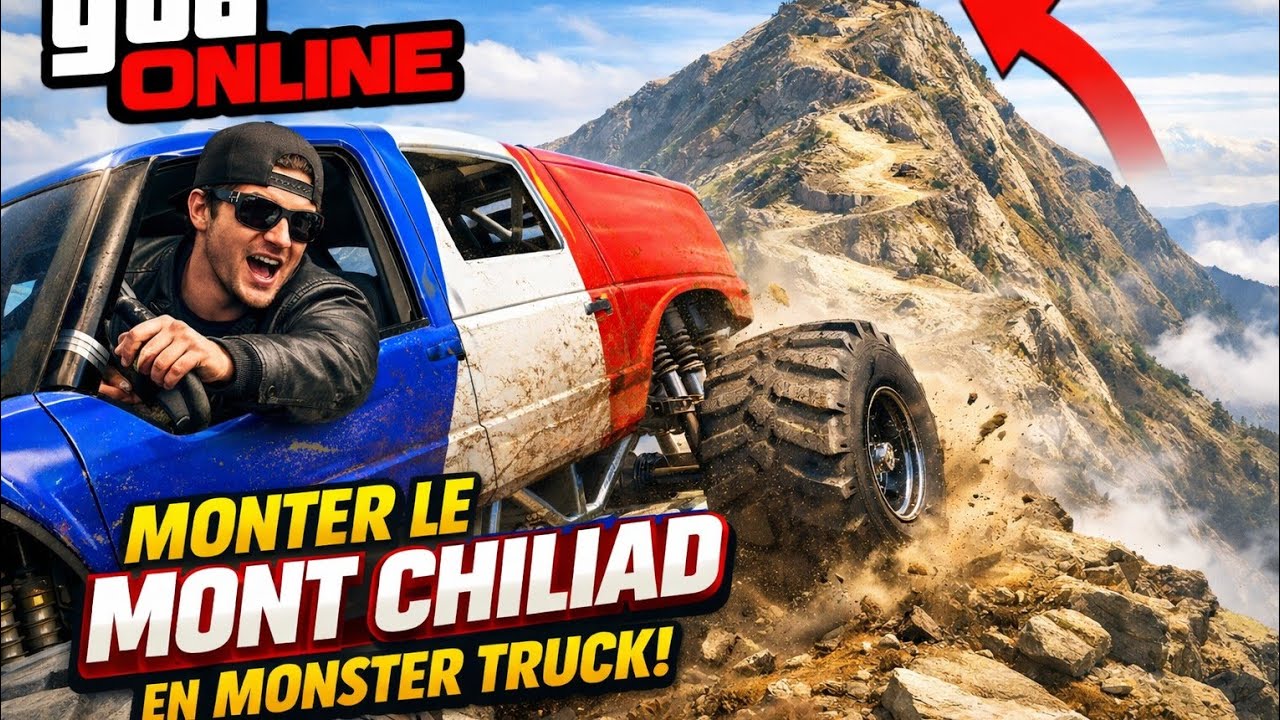 Grand Theft Auto V : JE MONTE LE MONT CHILIAD EN MONSTER TRUCKS