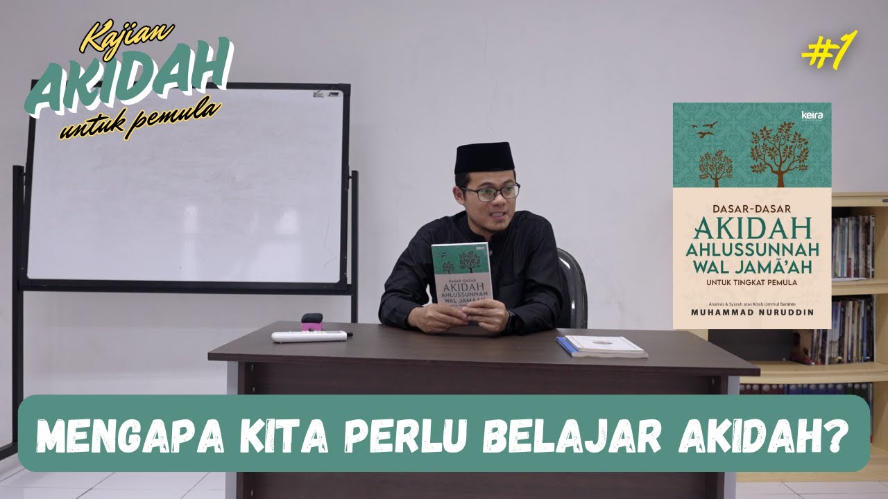 UMMMUL BARAHIN 01| MENGAPA KITA PERLU BELAJAR ILMU AKIDAH?