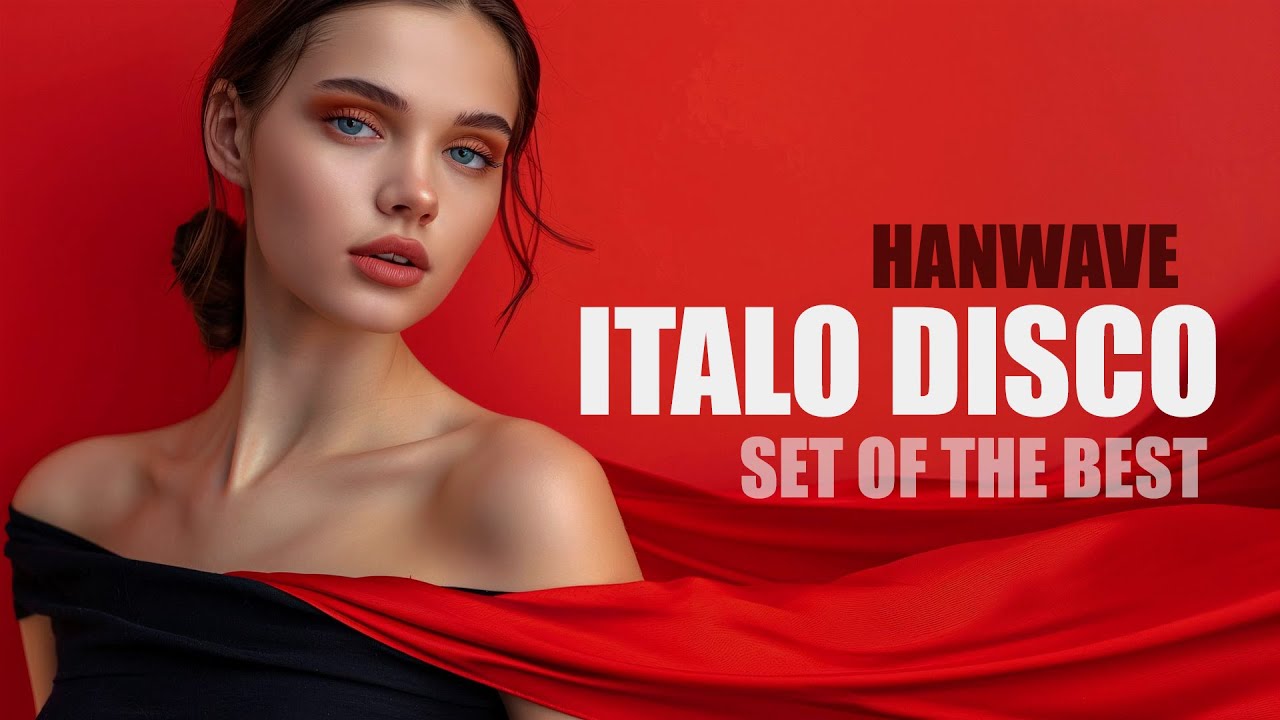 Hanwave - Italo Disco | Set Of The Best Hits (2025 Mix)
