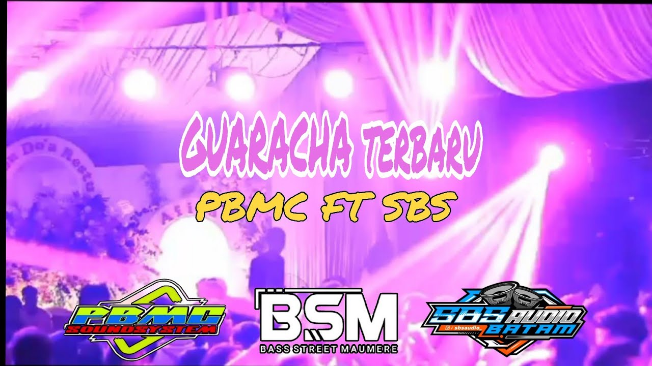GUARACHA BSM TERBARU 2024 || PBMC SOUND SISTEM FT SBS AUDIO BATAM ||