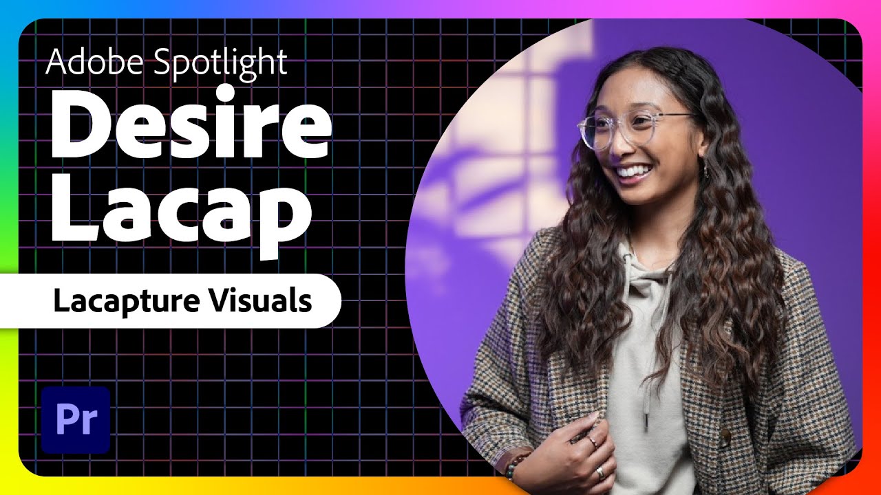 Adobe Spotlight: Desire Lacap of Lacapture Visuals
