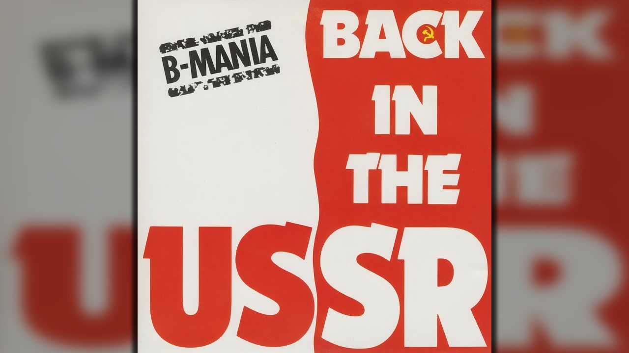 B-Mania - Back In The USSR (Italo Disco, The Beatles Cover)