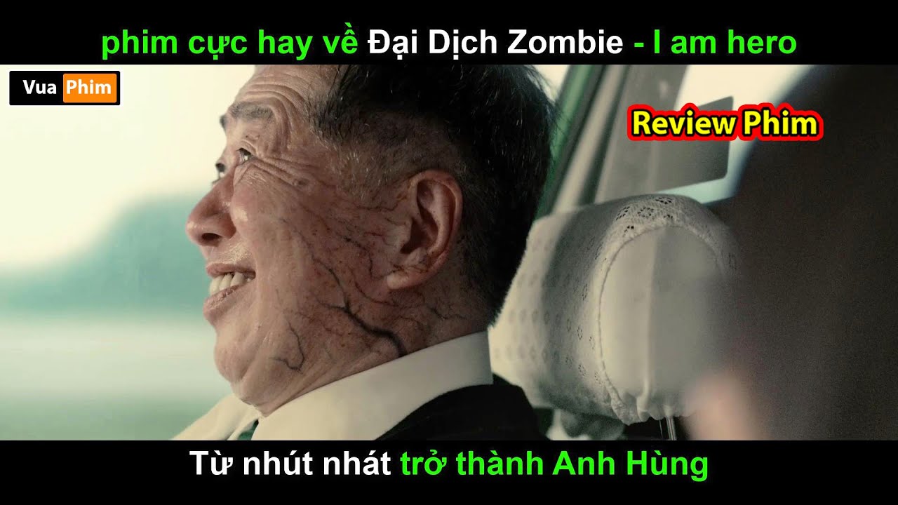Từ nh&uacute;t nh&aacute;t Trở th&agrave;nh Anh H&ugrave;ng - Review phim I am Hero
