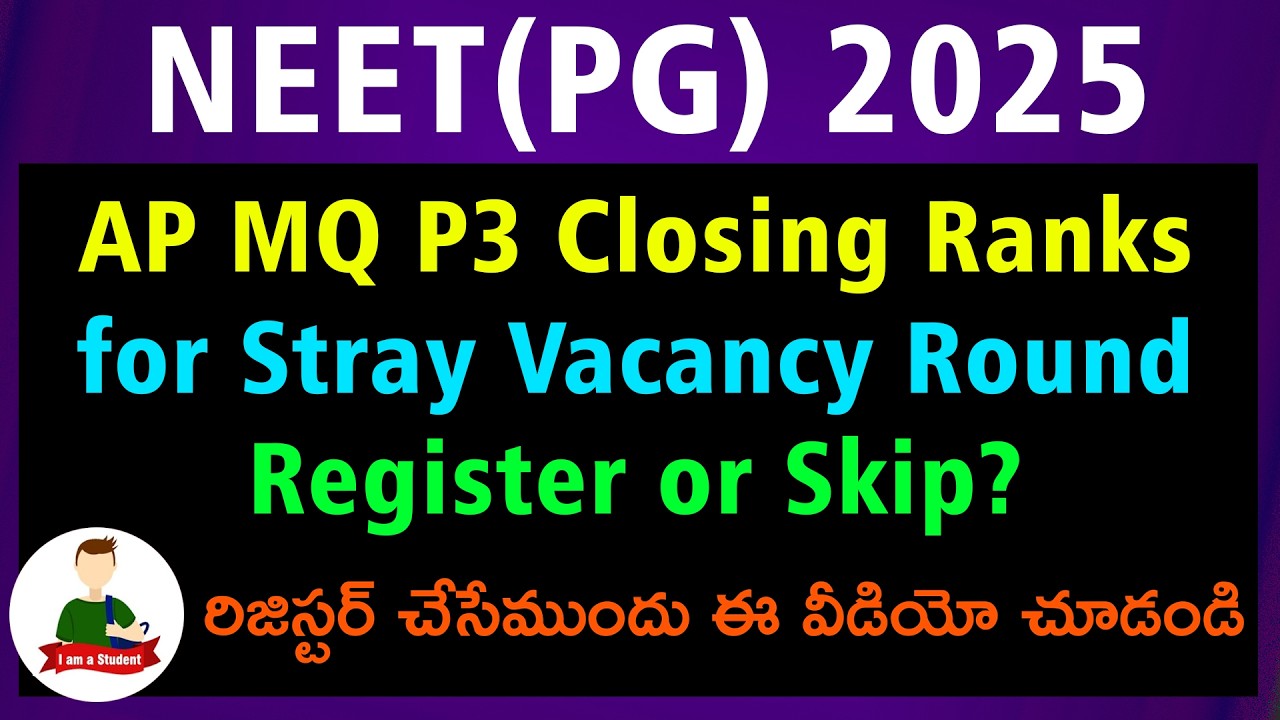 NEET PG 2025 Phase 3 Closing Ranks: Decide Stray Round Now | Andhra Pradesh MQ Last Chance!