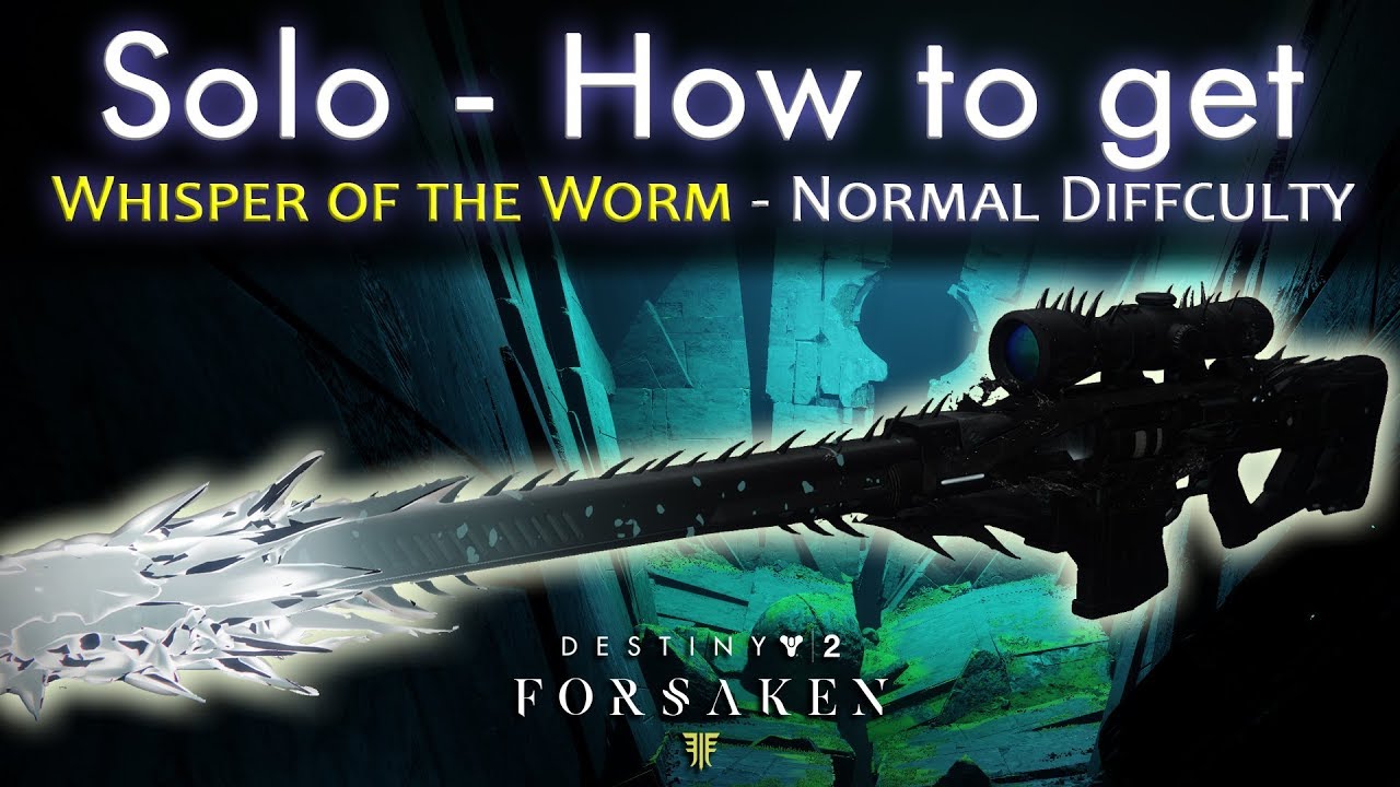 How to get Whisper of the Worm - Solo - No Heavy Drops since Forsaken Launch
