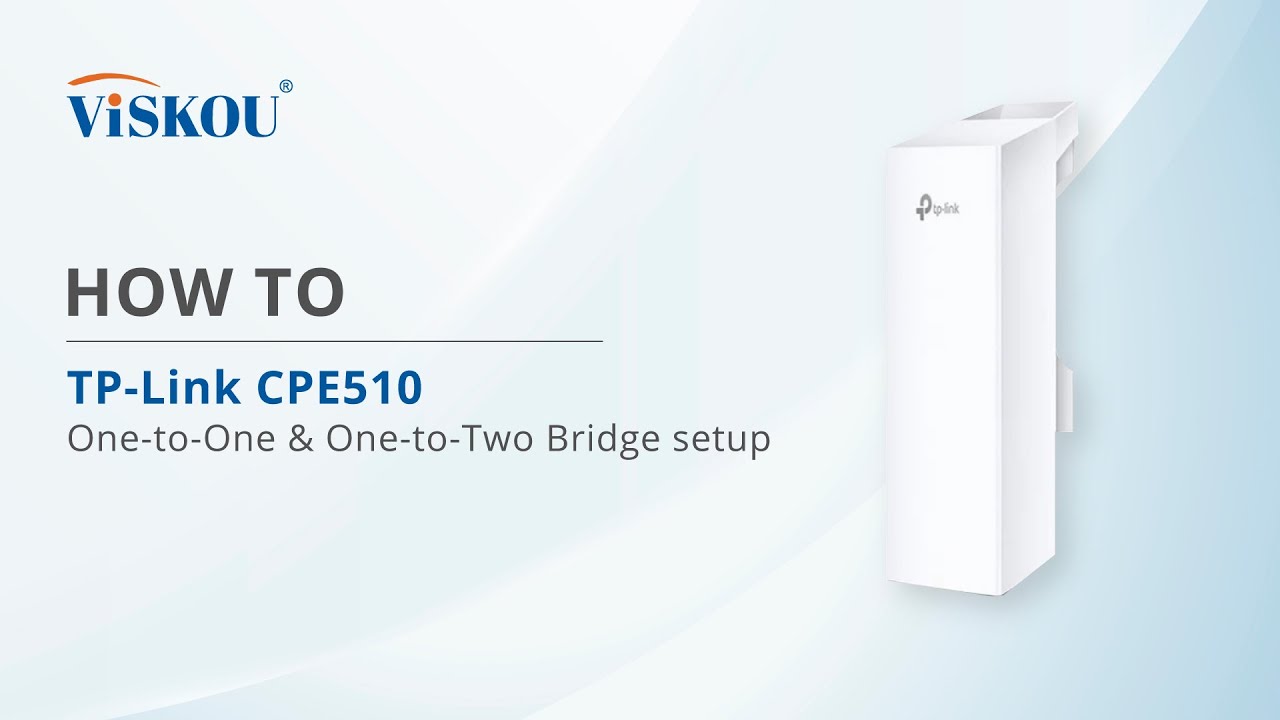 КАК: настроить мост «один к одному» и «один к двум» для TP-Link CPE510