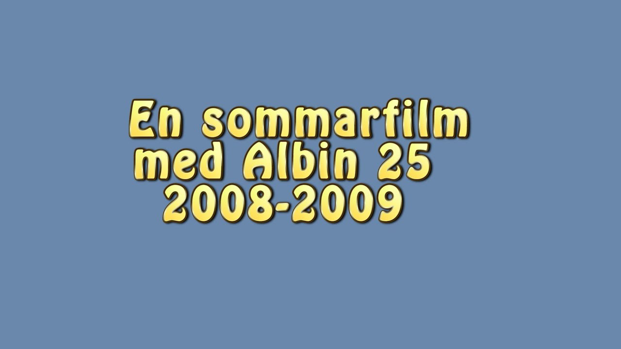 Sommar med Albin 25, 2008-