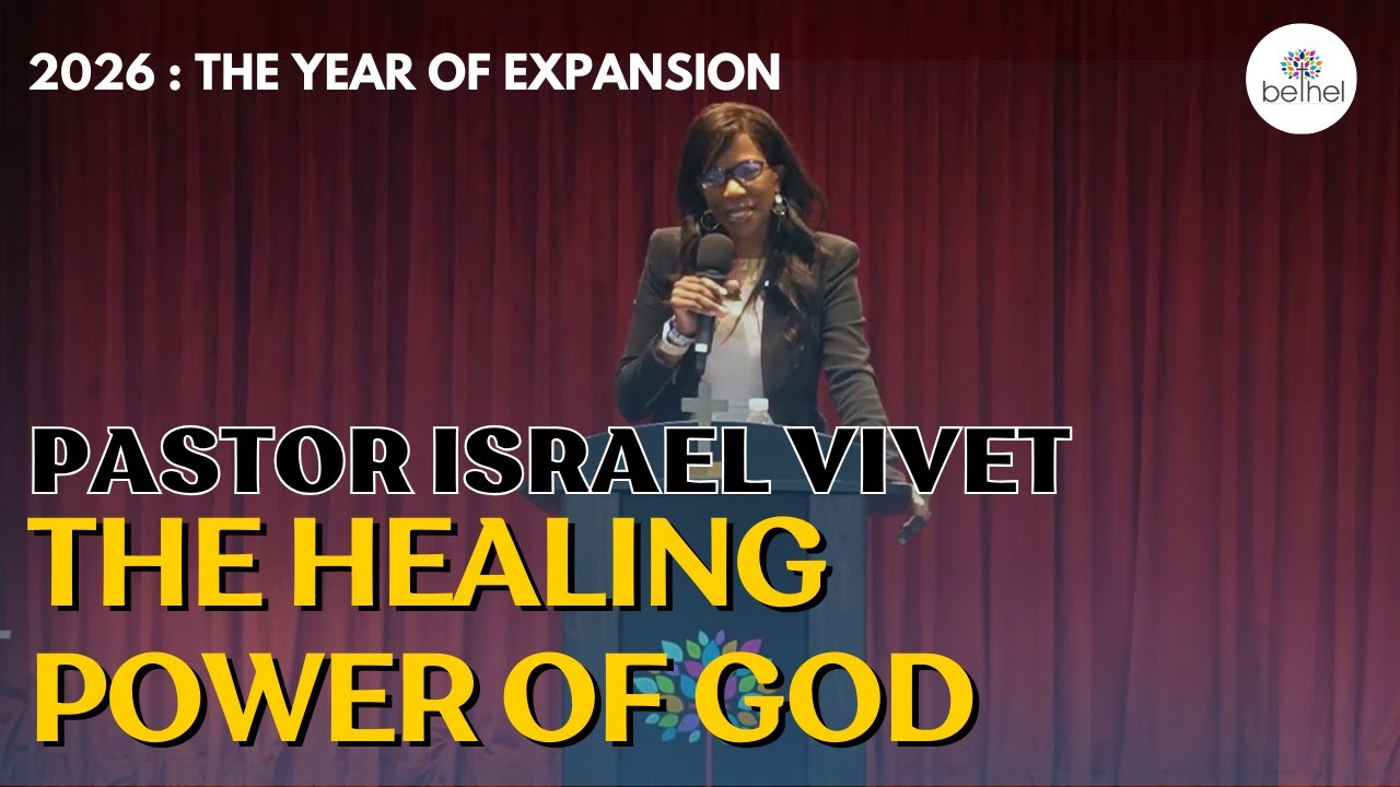 The Healing Power of God | Pastor Israel Vivet