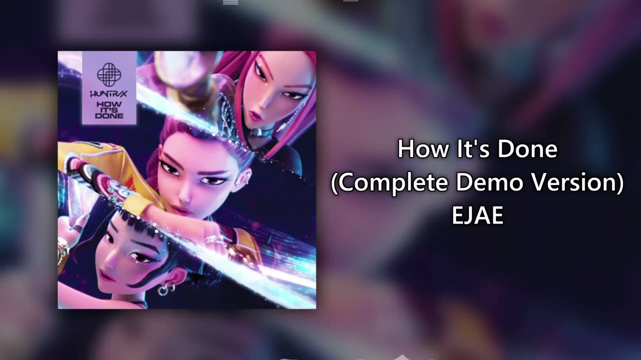 How It's Done (Demo Version - EJAE)