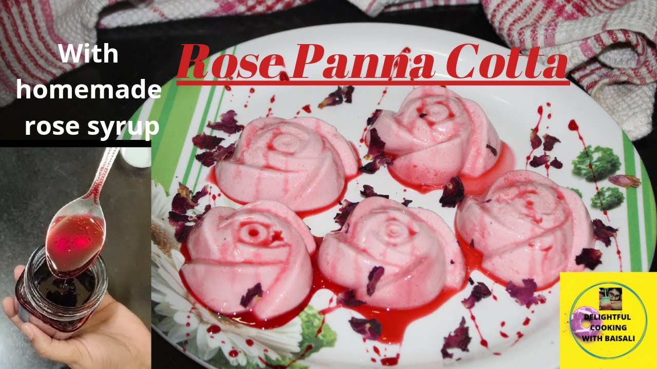 Rose Panna Cotta with Homemade Rose Syrup/ Dessert with Rose