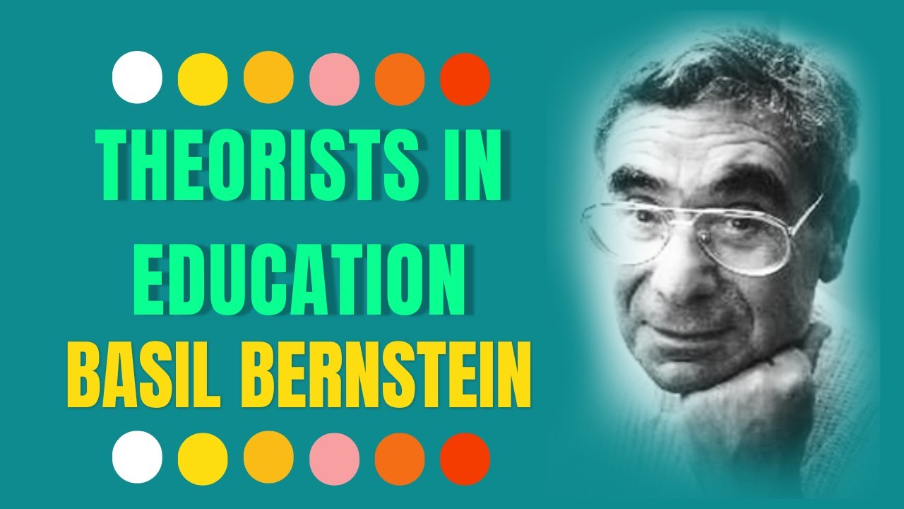 Theorists In Education | Basil Bernstein