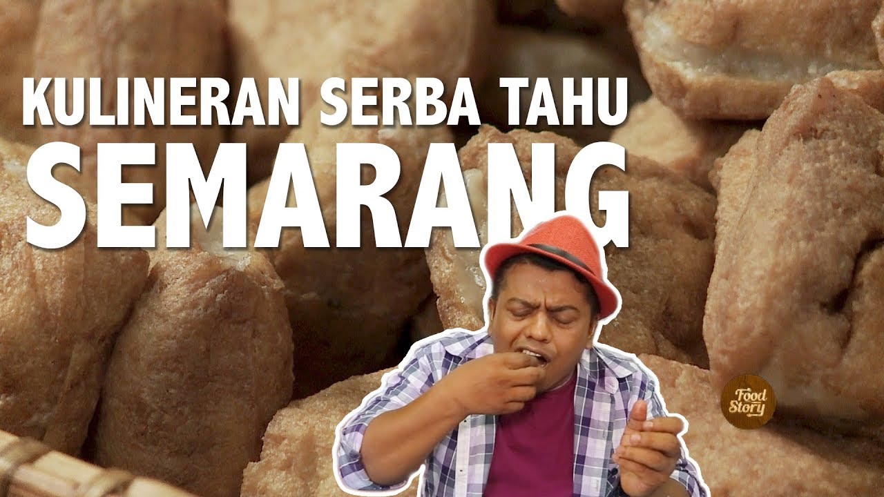 Kuliner Wajib Kalau di Semarang | SERBA TAHU