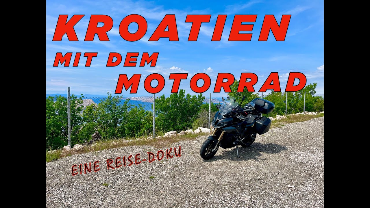 KROATIEN mit dem MOTORRAD - Eine Reisedoku