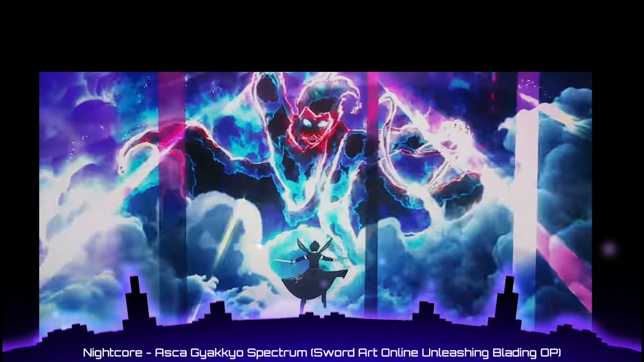 Nightcore - Gyakkyo Spectrum by ASCA (Sword Art Online Unleashing Blading OP)