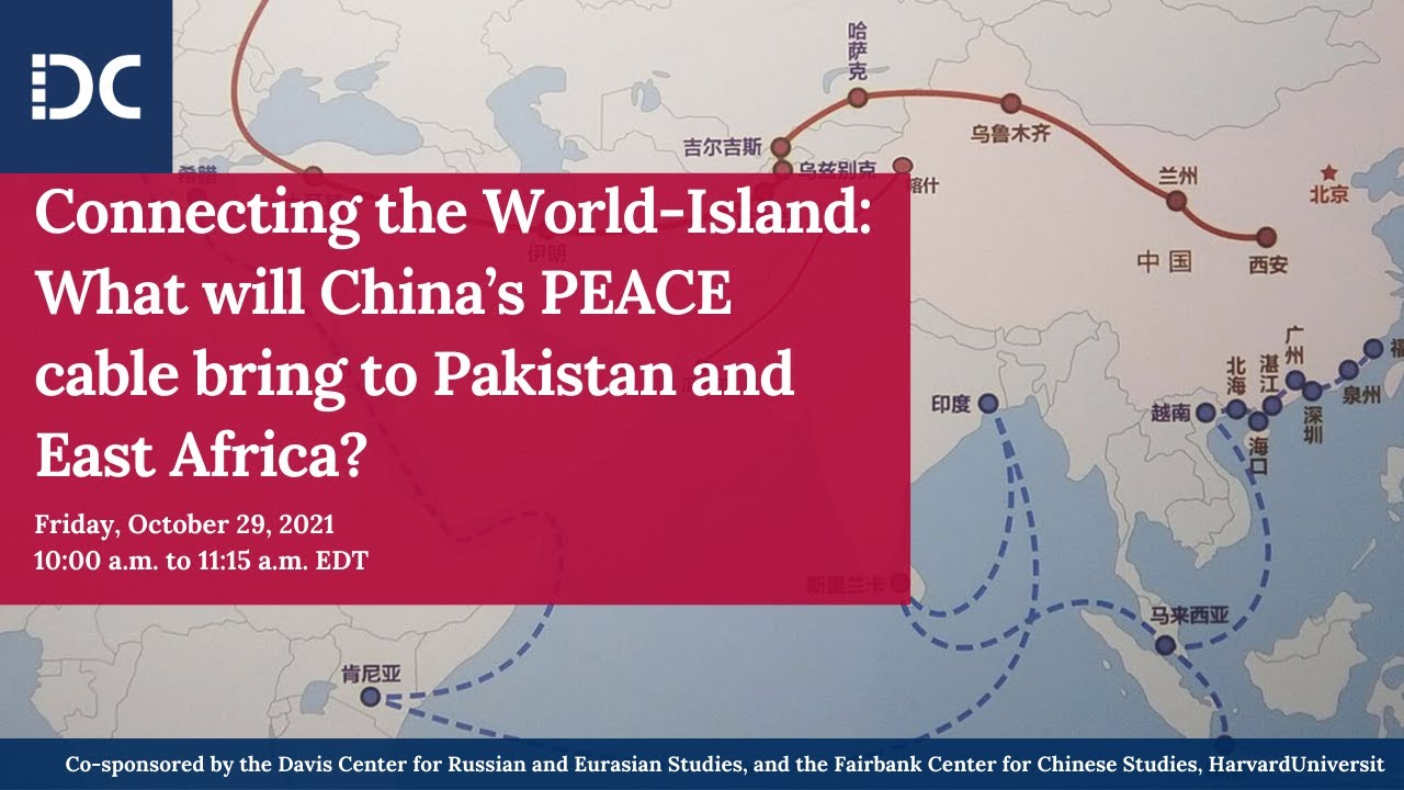 Connecting the World-Island: What will China&rsquo;s PEACE cable bring to Pakistan and East Africa?