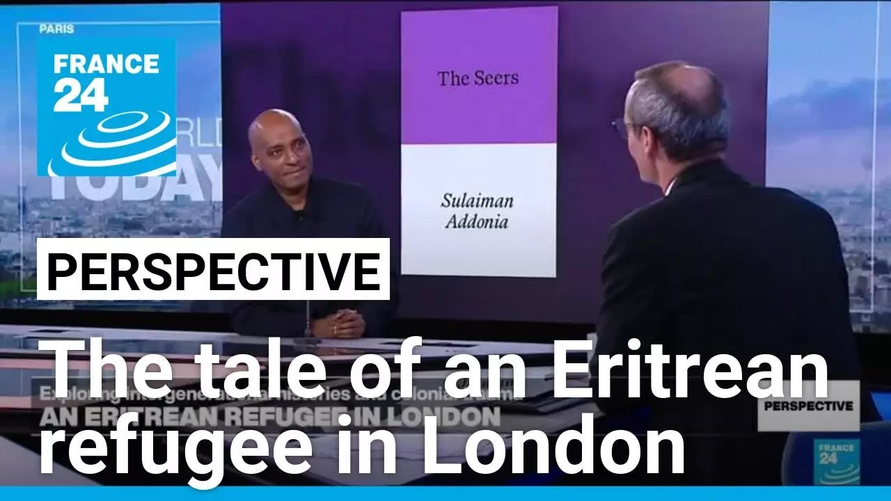 'The Seers': Sulaiman Addonia on his tale of an Eritrean refugee in London &bull; FRANCE 24 English