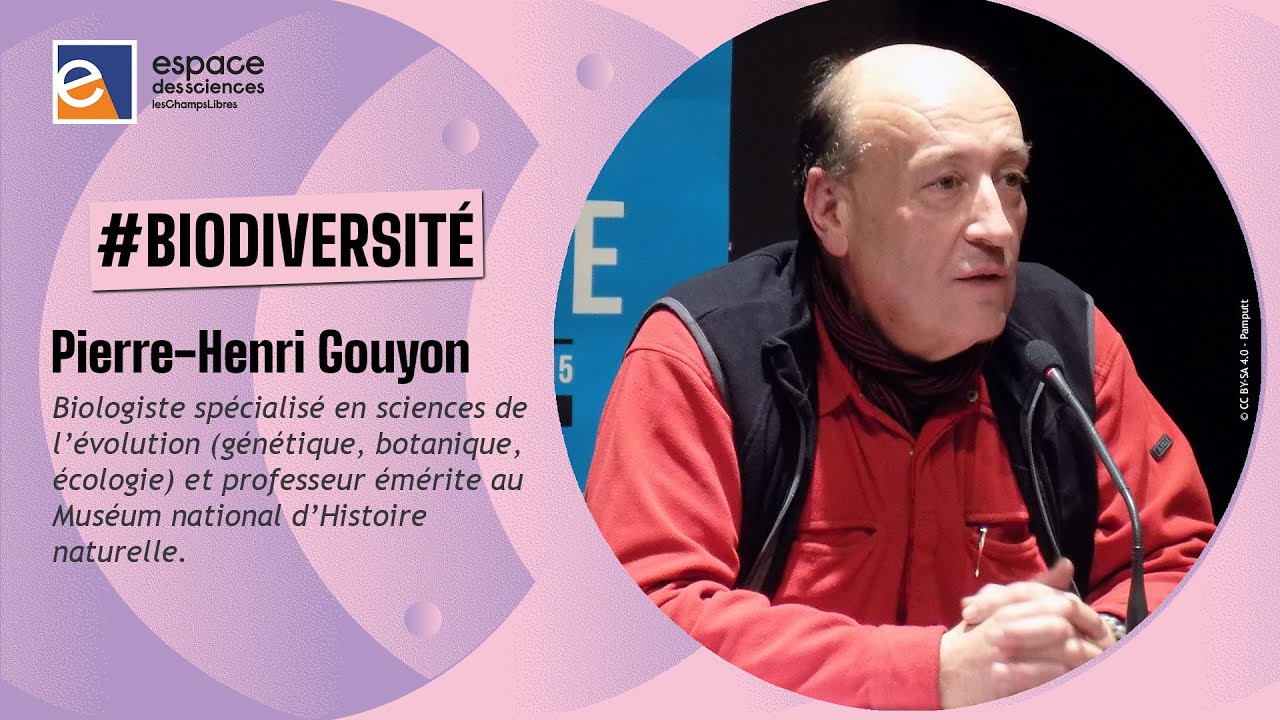 🌱 [Pierre-Henri Gouyon] Effondrement de la biodiversit&eacute; : pourquoi on a tout faux !