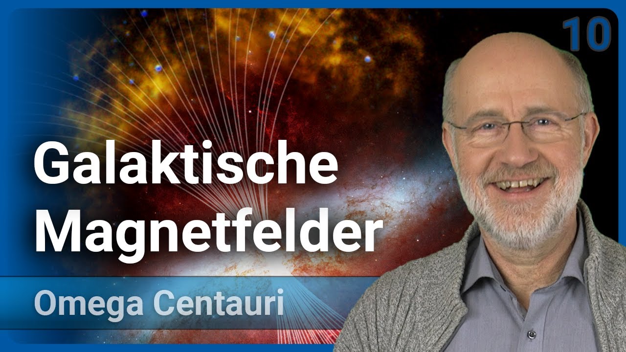 Harald Lesch: Galaktische Magnetfelder &bull; Omega Centauri (10) | Vortrag 2023