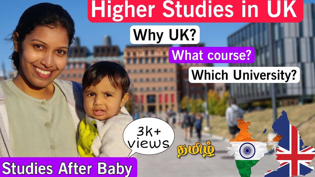 Higher studies in UK | Why UK, Course, University? | Studies after Baby | Tamil