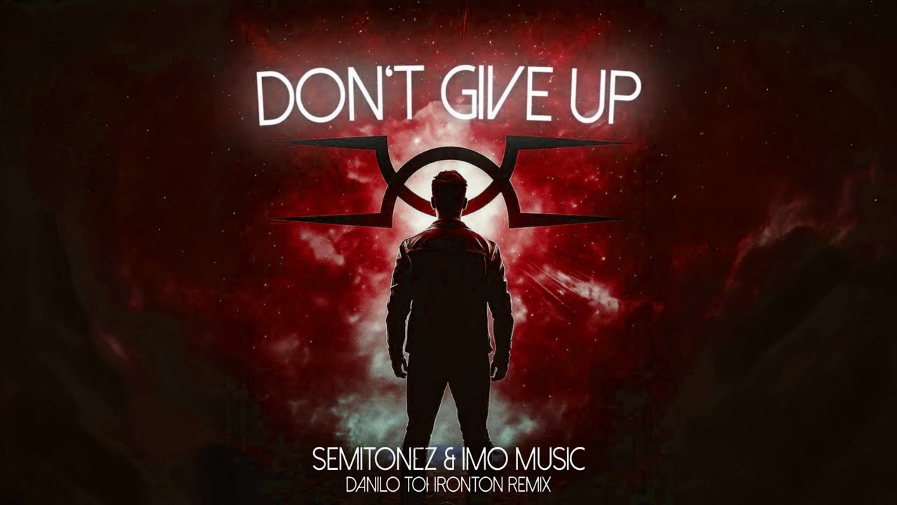 Don't Give Up (Danilo Tohronton Remix) | Semitonez & Imo Music | Melodic House 