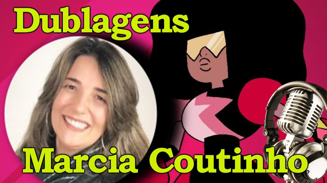 Dublagens de Marcia Coutinho
