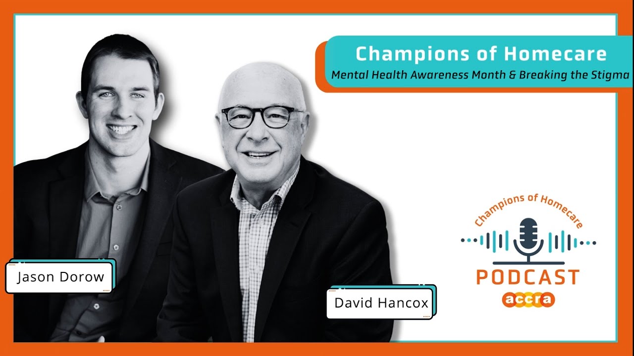 🧠 Mental Health Awareness Month & Breaking the Stigma - Champions of Homecare Episode 12