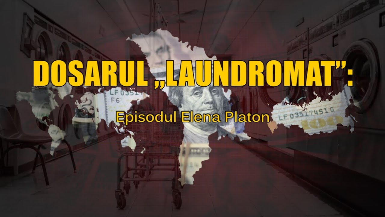 Dosarul „Laundromat”: Episodul Elena Platon | zdg.md